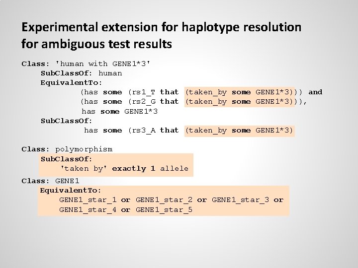 Experimental extension for haplotype resolution for ambiguous test results Class: 'human with GENE 1*3'