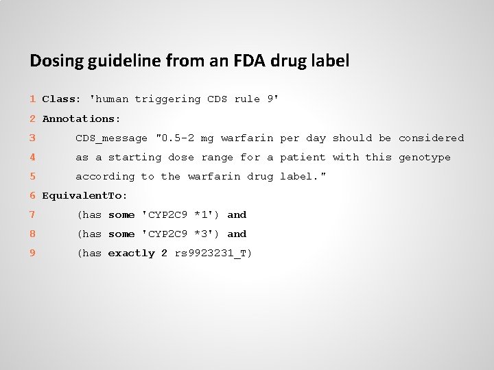 Dosing guideline from an FDA drug label 1 Class: 'human triggering CDS rule 9'