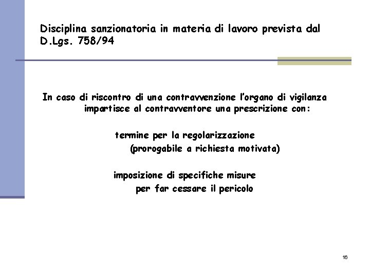 Disciplina sanzionatoria in materia di lavoro prevista dal D. Lgs. 758/94 In caso di