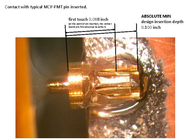 Contact with typical MCP-PMT pin inserted. first touch 0. 068 inch (at this point