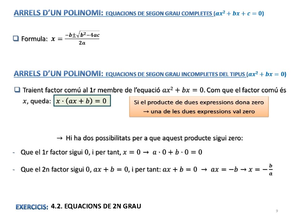 4. 2. EQUACIONS DE 2 N GRAU 9 