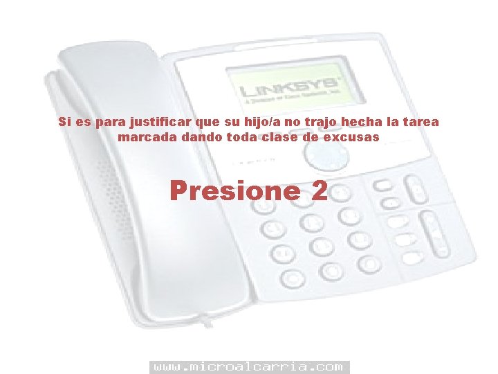 Si es para justificar que su hijo/a no trajo hecha la tarea marcada dando