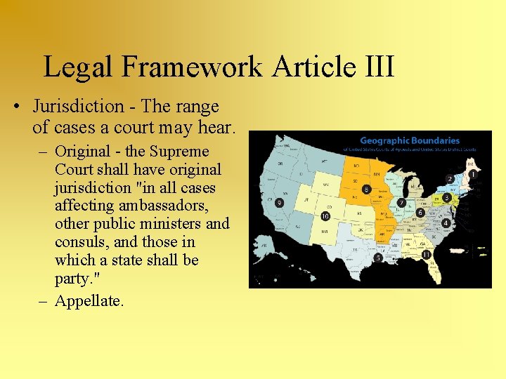 Legal Framework Article III • Jurisdiction - The range of cases a court may