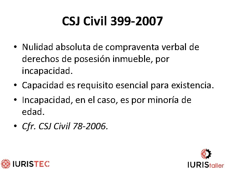 CSJ Civil 399 -2007 • Nulidad absoluta de compraventa verbal de derechos de posesión