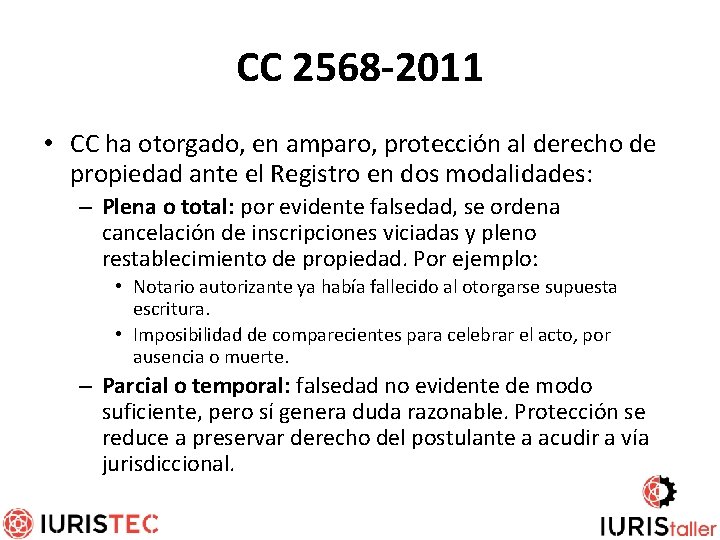 CC 2568 -2011 • CC ha otorgado, en amparo, protección al derecho de propiedad