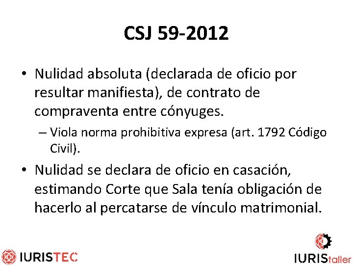 CSJ 59 -2012 • Nulidad absoluta (declarada de oficio por resultar manifiesta), de contrato