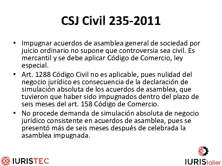 CSJ Civil 235 -2011 • Impugnar acuerdos de asamblea general de sociedad por juicio