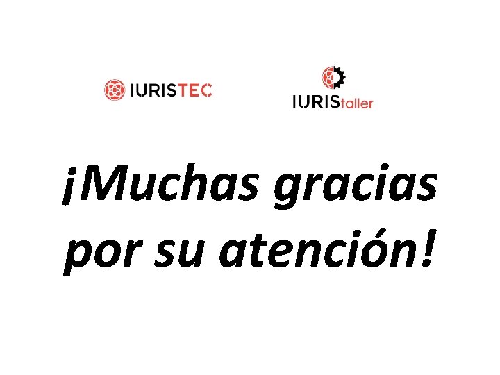 ¡Muchas gracias por su atención! 