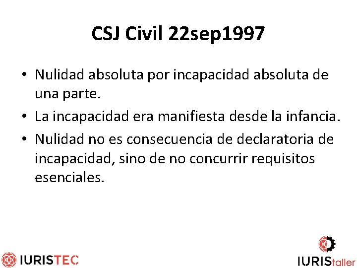 CSJ Civil 22 sep 1997 • Nulidad absoluta por incapacidad absoluta de una parte.