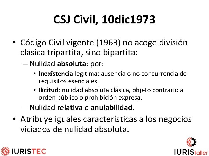 CSJ Civil, 10 dic 1973 • Código Civil vigente (1963) no acoge división clásica