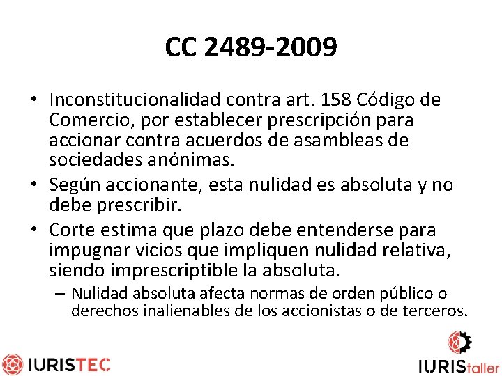 CC 2489 -2009 • Inconstitucionalidad contra art. 158 Código de Comercio, por establecer prescripción