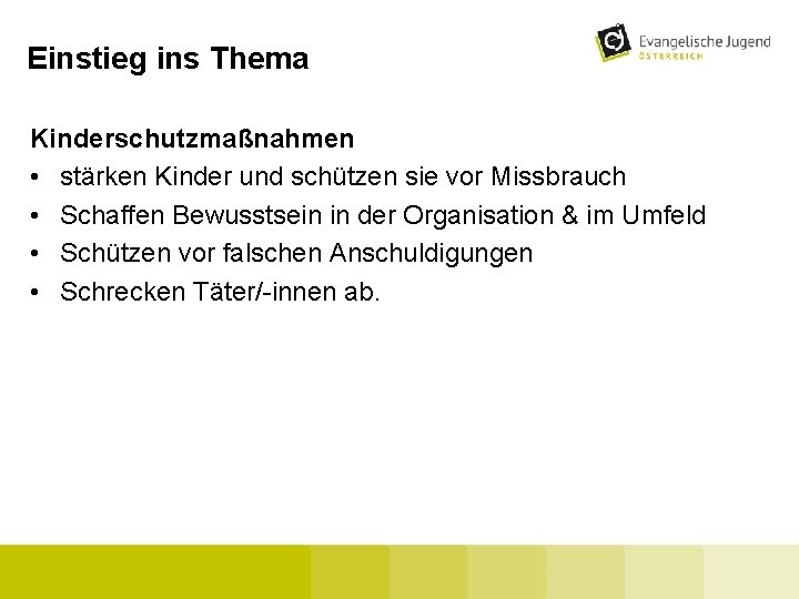 Einstieg ins Thema Kinderschutzmaßnahmen • stärken Kinder und schützen sie vor Missbrauch • Schaffen