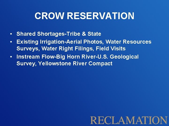 CROW RESERVATION • Shared Shortages-Tribe & State • Existing Irrigation-Aerial Photos, Water Resources Surveys,