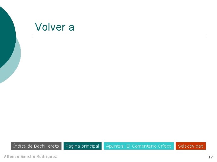 Volver a Índice de Bachillerato Alfonso Sancho Rodríguez Página principal Apuntes: El Comentario Crítico