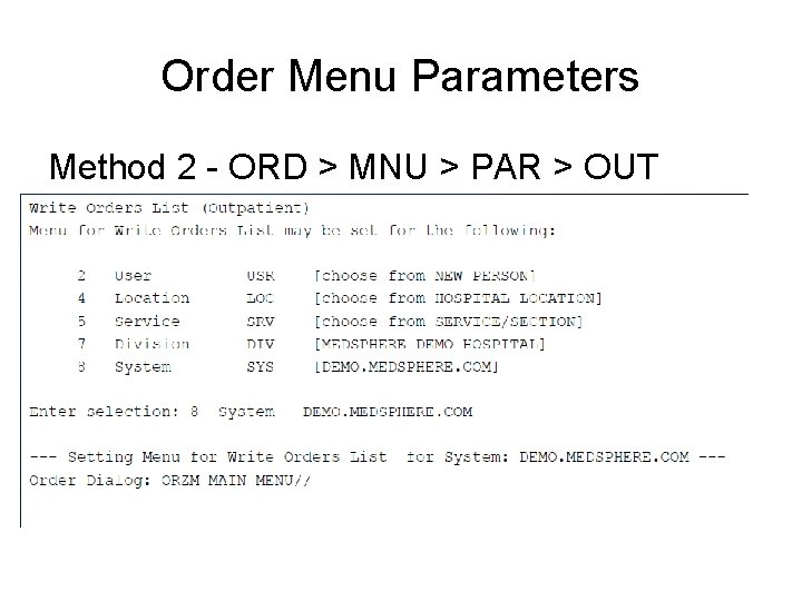 Order Menu Parameters Method 2 - ORD > MNU > PAR > OUT 