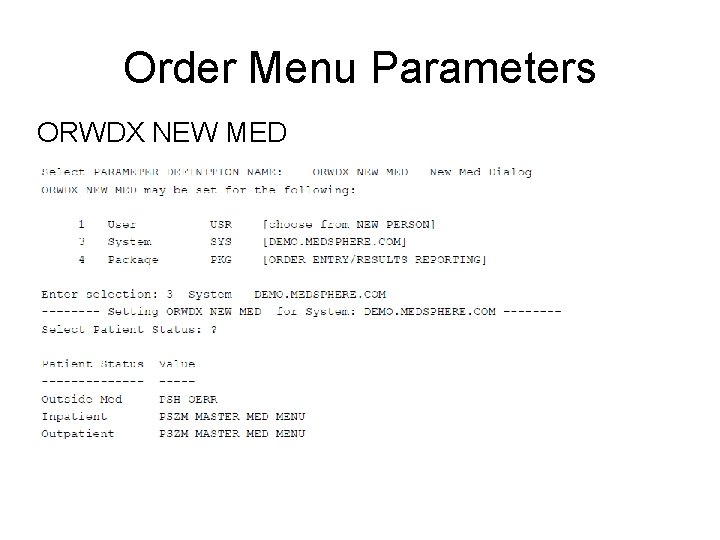 Order Menu Parameters ORWDX NEW MED 