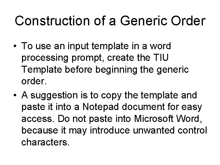 Construction of a Generic Order • To use an input template in a word