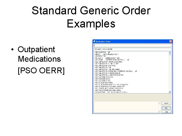 Standard Generic Order Examples • Outpatient Medications [PSO OERR] 