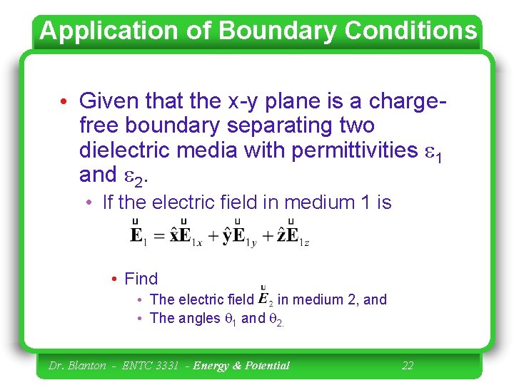 Application of Boundary Conditions • Given that the x-y plane is a chargefree boundary