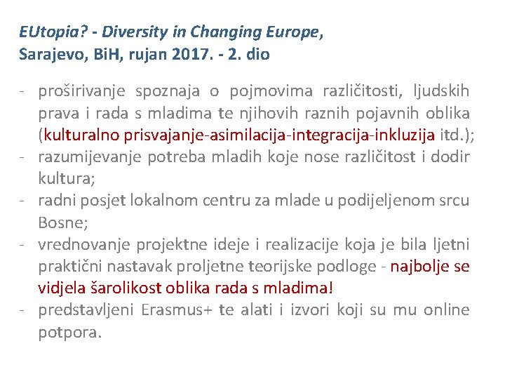 EUtopia? - Diversity in Changing Europe, Sarajevo, Bi. H, rujan 2017. - 2. dio