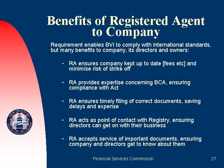 Benefits of Registered Agent to Company Requirement enables BVI to comply with international standards,