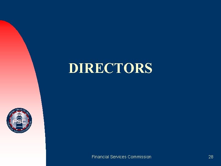 DIRECTORS Financial Services Commission 28 