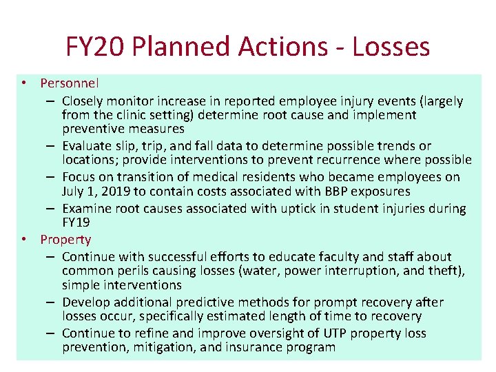 FY 20 Planned Actions - Losses • Personnel – Closely monitor increase in reported