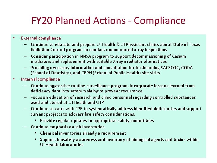 FY 20 Planned Actions - Compliance • • External compliance – Continue to educate