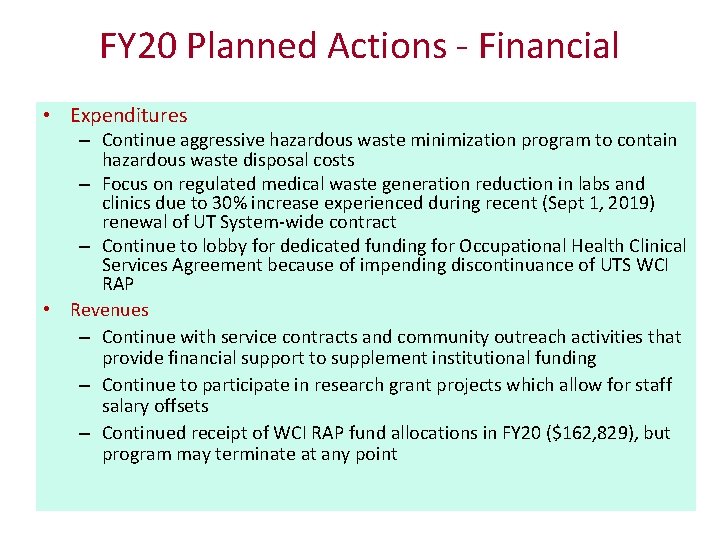 FY 20 Planned Actions - Financial • Expenditures – Continue aggressive hazardous waste minimization