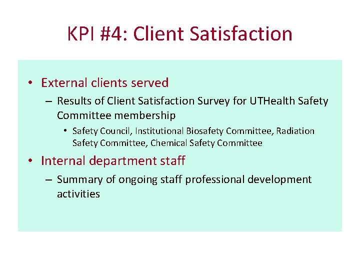 KPI #4: Client Satisfaction • External clients served – Results of Client Satisfaction Survey