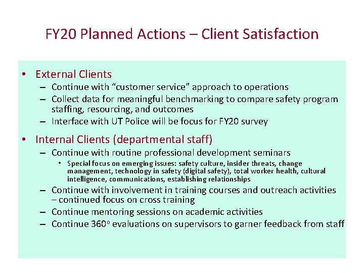 FY 20 Planned Actions – Client Satisfaction • External Clients – Continue with “customer
