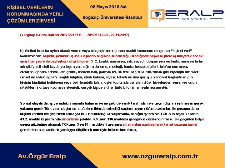 (Yargıtay 8. Ceza Dairesi 2017/22787 E. , 2017/13124 K. 22. 11. 2017) b) Verileri