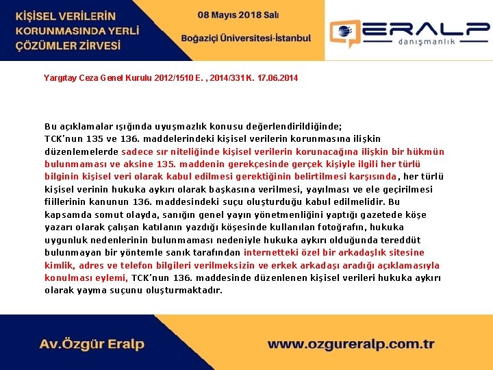 Yargıtay Ceza Genel Kurulu 2012/1510 E. , 2014/331 K. 17. 06. 2014 Bu açıklamalar