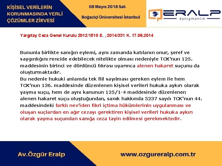 Yargıtay Ceza Genel Kurulu 2012/1510 E. , 2014/331 K. 17. 06. 2014 Bununla birlikte