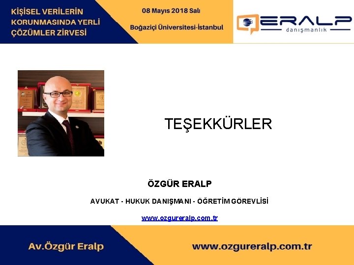 TEŞEKKÜRLER ÖZGÜR ERALP AVUKAT - HUKUK DANIŞMANI - ÖĞRETİM GÖREVLİSİ www. ozgureralp. com. tr