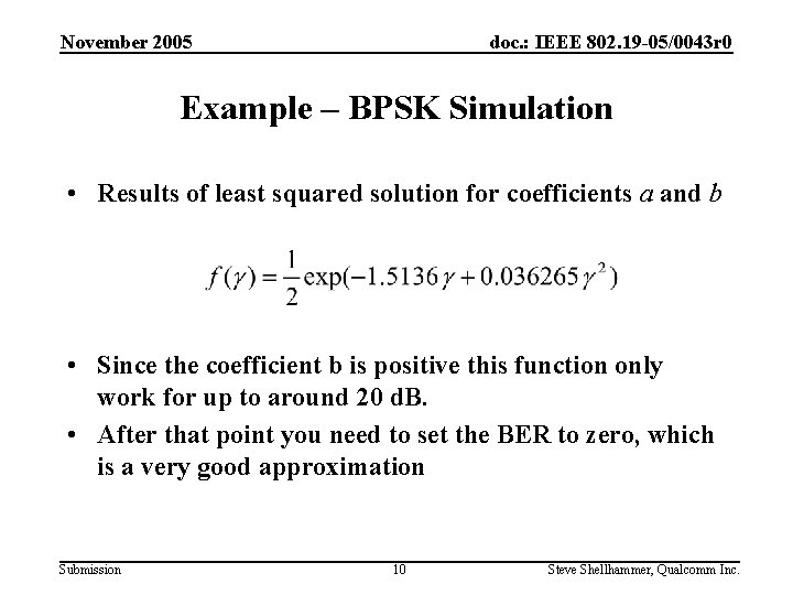 November 2005 doc. : IEEE 802. 19 -05/0043 r 0 Example – BPSK Simulation