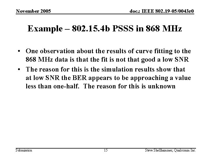 November 2005 doc. : IEEE 802. 19 -05/0043 r 0 Example – 802. 15.