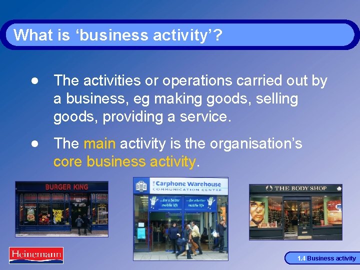 What is ‘business activity’? · The activities or operations carried out by a business,