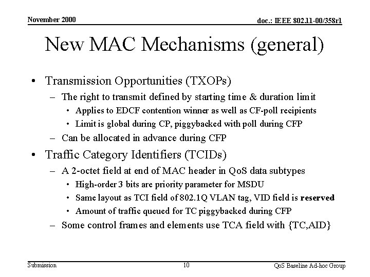 November 2000 doc. : IEEE 802. 11 -00/358 r 1 New MAC Mechanisms (general)