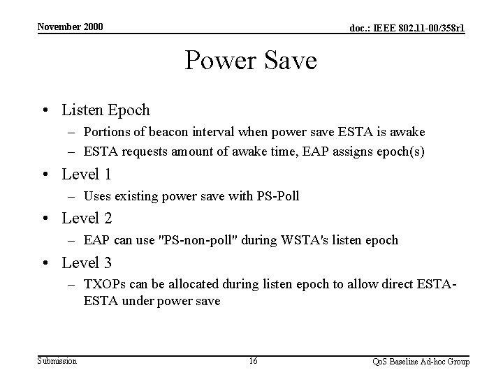 November 2000 doc. : IEEE 802. 11 -00/358 r 1 Power Save • Listen