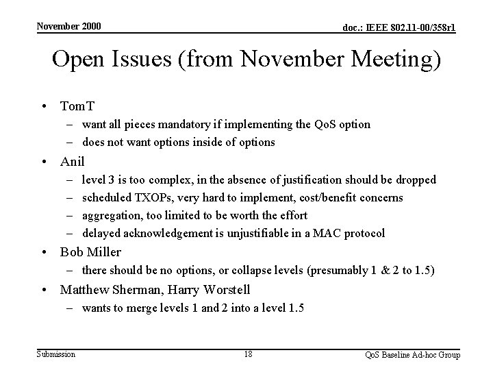 November 2000 doc. : IEEE 802. 11 -00/358 r 1 Open Issues (from November