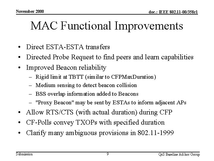 November 2000 doc. : IEEE 802. 11 -00/358 r 1 MAC Functional Improvements •