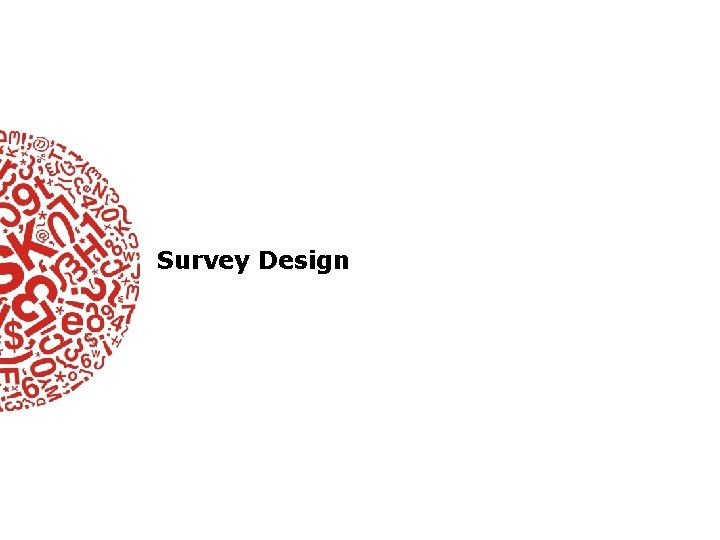 Survey Design 