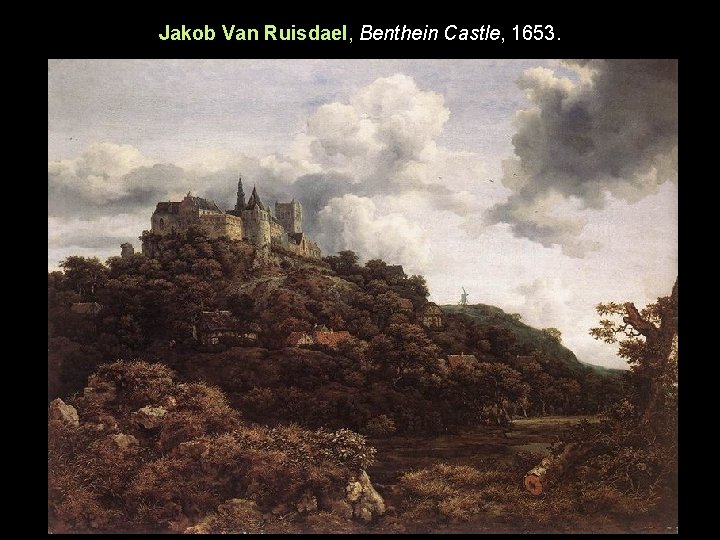 Jakob Van Ruisdael, Benthein Castle, 1653. 