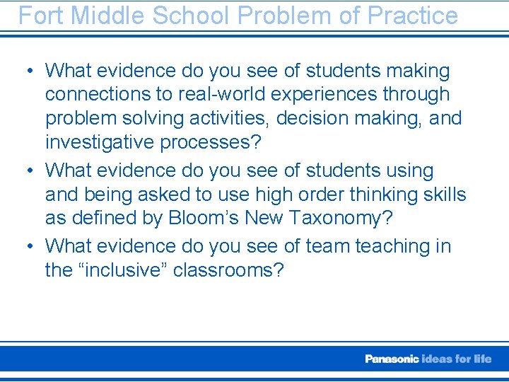 Fort Middle School Problem of Practice • What evidence do you see of students