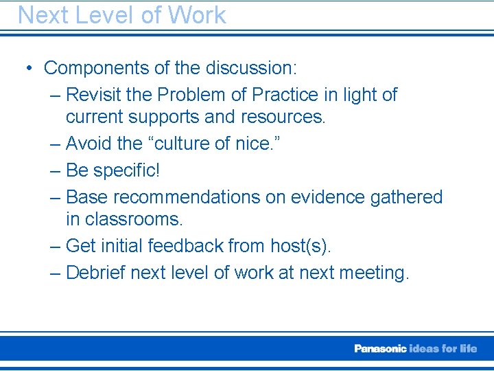 Next Level of Work • Components of the discussion: – Revisit the Problem of