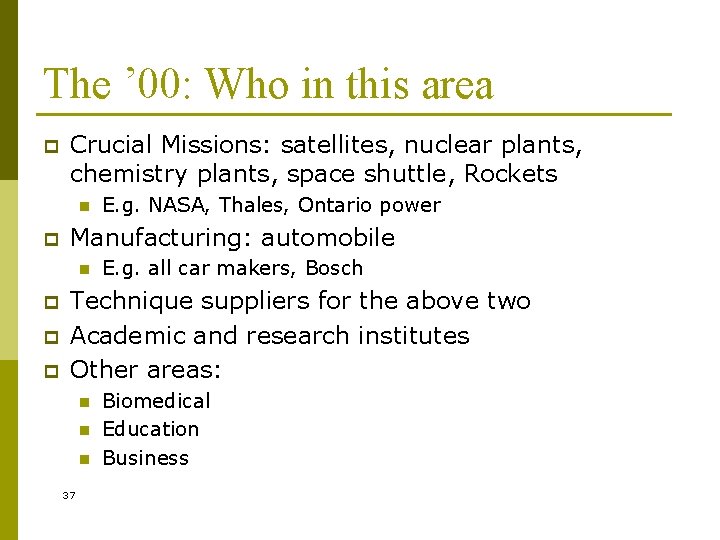 The ’ 00: Who in this area p Crucial Missions: satellites, nuclear plants, chemistry