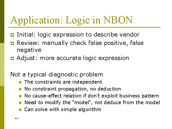 Application: Logic in NBON p p p Initial: logic expression to describe vendor Review: