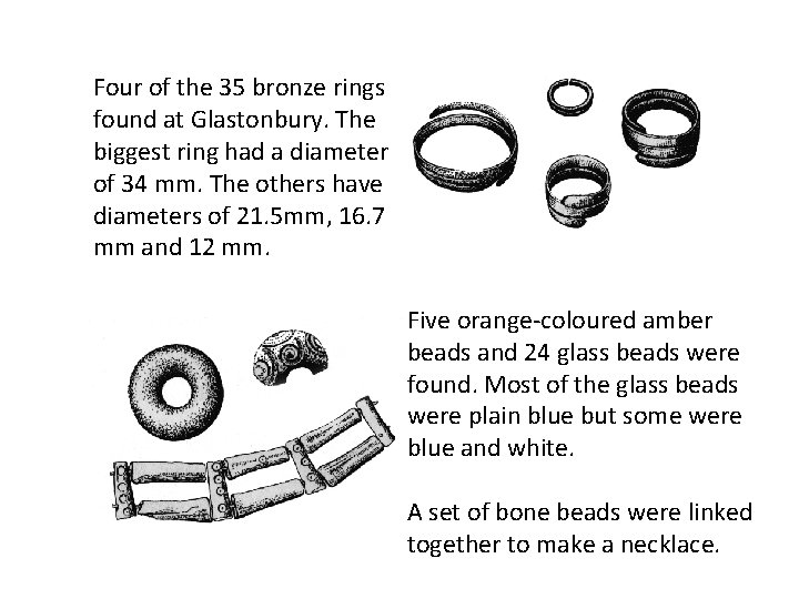 Four of the 35 bronze rings found at Glastonbury. The biggest ring had a