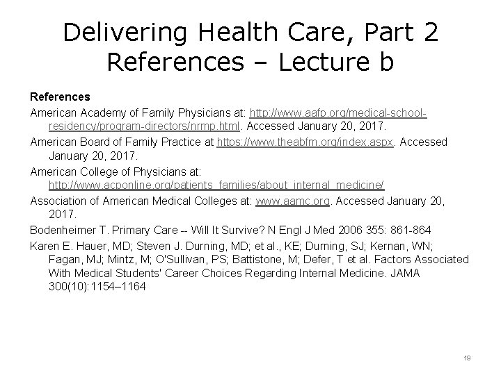 Delivering Health Care, Part 2 References – Lecture b References American Academy of Family